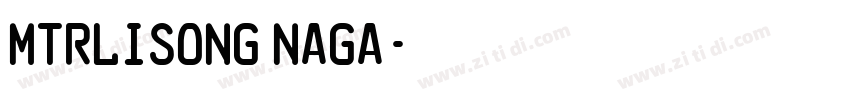 MTRLiSong naga字体转换